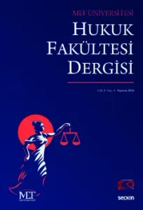 MEF Üniversitesi Hukuk Fakültesi Dergisi C:3 S:1 Haziran 2024