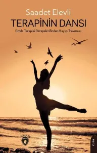 Terapinin Dansı;(Emdr Terapisi Perspektifinden Kayıp Travması)
