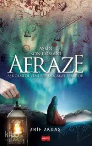 Afraze; Aşk Ölmedi, Yeniden Doğmayı Bekliyor