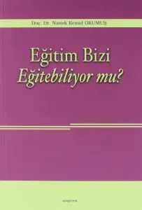 Eğitim Bizi Eğitebiliyor mu