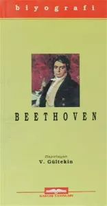 Ludwig Van Beethoven (Hayatı ve Eserleri); Ünlü Kişiler 7