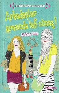 Arkadaşlar Arasında Lafı Olmaz!