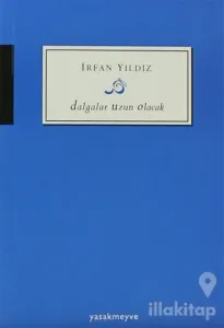 Dalgalar Uzun Olacak