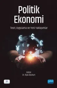 Politik Ekonomi: Teori Uygulama ve Yeni Yaklaşımlar