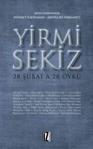 Yirmi Sekiz - 28 Şubat'a 28 Öykü