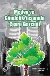 Medya ve Gündelik Yaşamda Çevre Gerçeği -