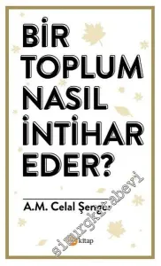 Bir Toplum Nasıl İntihar Eder? -