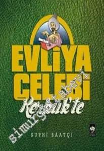 Evliya Çelebi Kerkük'te -