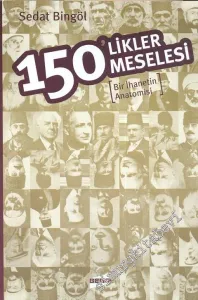 150'likler Meselesi: Bir İhanetin Anatomisi  -