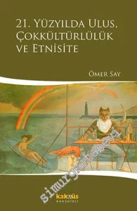 21. Yüzyılda Ulus, Çokkültürlülük ve Etnisite -         2013