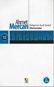 Gölgemin Ayak  Sesleri Aforizmalar