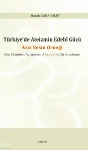 Türkiye’de Ateizmin Edebî Gücü;Aziz Nesin Örneği