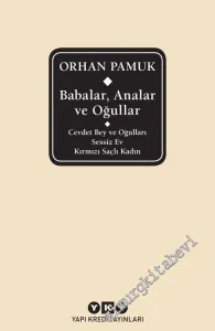 Babalar Analar ve Oğullar: Cevdet Bey ve Oğulları / Sessiz Ev / Kırmızı Saçlı Kadın CİLTLİ -         2024