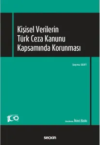 Kişisel Verilerin Türk Ceza Kanunu Kapsamında Korunması