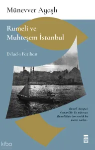 Rumeli ve Muhteşem İstanbul