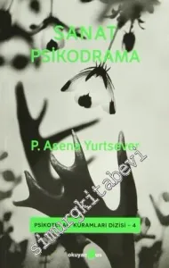 Sanat Psikodrama: Psikoterapi Kuramları Dizisi - 4 -         2014