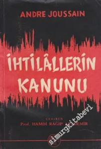 İhtilallerin Kanunu: Sebep Seyir ve Neticeleri -