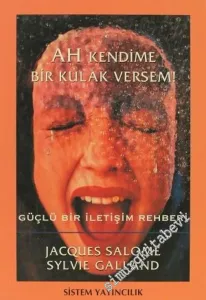 Ah Kendime Bir Kulak Versem!: Güçlü Bir İletişim Rehberi -        2014