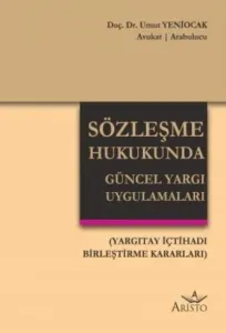 Sözleşme Hukukunda Güncel Yargı Uygulamaları