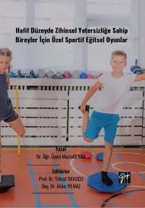 Hafif Düzeyde Zihinsel Yetersizliğe Sahip Bireyler İçin Özel Sportif Eğitsel Oyunlar