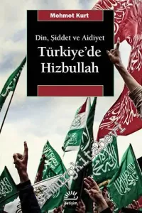 Türkiye'de Hizbullah: Din, Şiddet ve Aidiyet -         2015