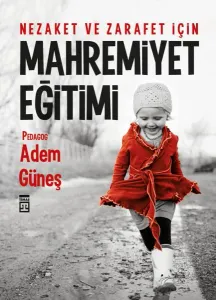 Mahremiyet Eğitimi; Nezaket ve Zarafet için