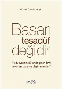 Başarı Tesadüf Değildir