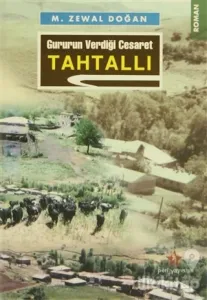 Gururun Verdiği Cesaret Tahtallı