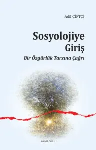 Sosyolojiye Giriş; Bir Özgürlük Tarzına Çağrı