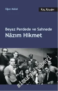 Beyaz Perdede ve Sahnede Nâzım Hikmet -         2015