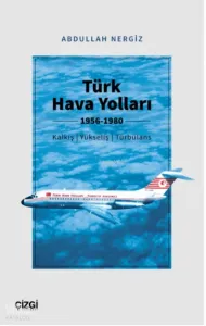 Türk Hava Yolları 1956-1980 (Kalkış, Yükseliş, Türbülans)