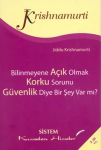 Bilinmeyene Açık Olmak Korku Sorunu Güvenlik Diye