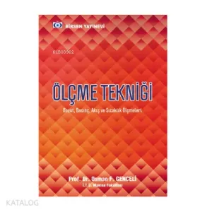 Ölçme Tekniği; (Boyut, Basınç, Akış ve Sıcaklık Ölçmeleri)