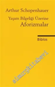 Yaşam Bilgeliği Üzerine Aforizmalar CEP BOY -         2011