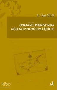 Osmanlı Kıbrısı’nda Müslim-Gayrimüslim İlişkileri