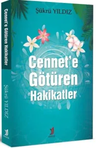 Cennet'e Götüren Hakikatler