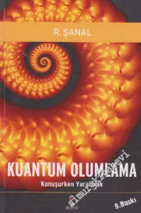 Kuantum Olumlama: Konuşurken Yaratmak -