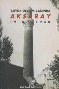 Aksaray: Büyük Devrim Çağında 1910 - 1930  -