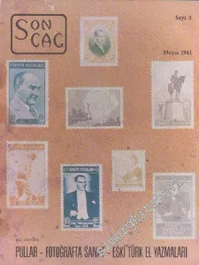 Son Çağ Kültür ve Fikir Dergisi - Dosya: Pullar - Fotoğraf Sanat - Eski Türk El Yazmaları - Sayı: 3      Mayıs