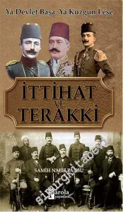 İttihat ve Terakki: Ya Devlet Başa, Ya Kuzgun Leşe -