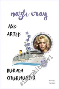 Aşk Artık Burada Oturmuyor -