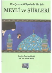 Ulu Çınarın Gölgesinde Bir Şair Meyli ve Şiirleri