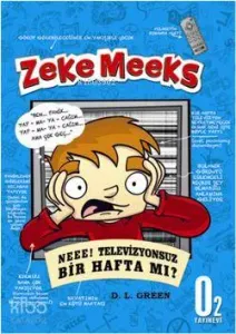 Zeke Meeks, Neee! Televizyonsuz Bir Hafta Mı ?