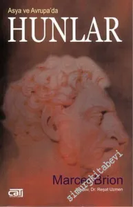 Asya ve Avrupa'da Hunlar ( Hunlar'ın Hayatı ) -        2005