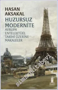 Huzursuz Modernite : Avrupa Entelektüel Tarihi Üzerine Makaleler -         2024
