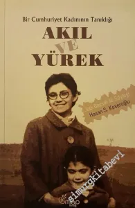 Akıl ve Yürek: Bir Cumhuriyet Kadınının Tanıklığı - Jale Baysal ile Söyleşi -        2006