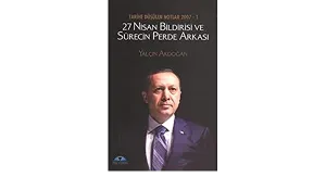 27 Nisan Bildirisi ve Sürecin Perde Arkası