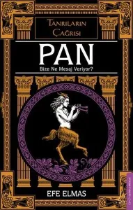 Pan - Bize Ne Mesaj Veriyor? Tanrıların Çağrısı