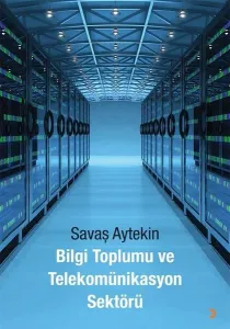 Bilgi Toplumu ve Telekomünikasyon Sektörü