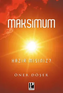 Maksimum; Hazır mısınız?